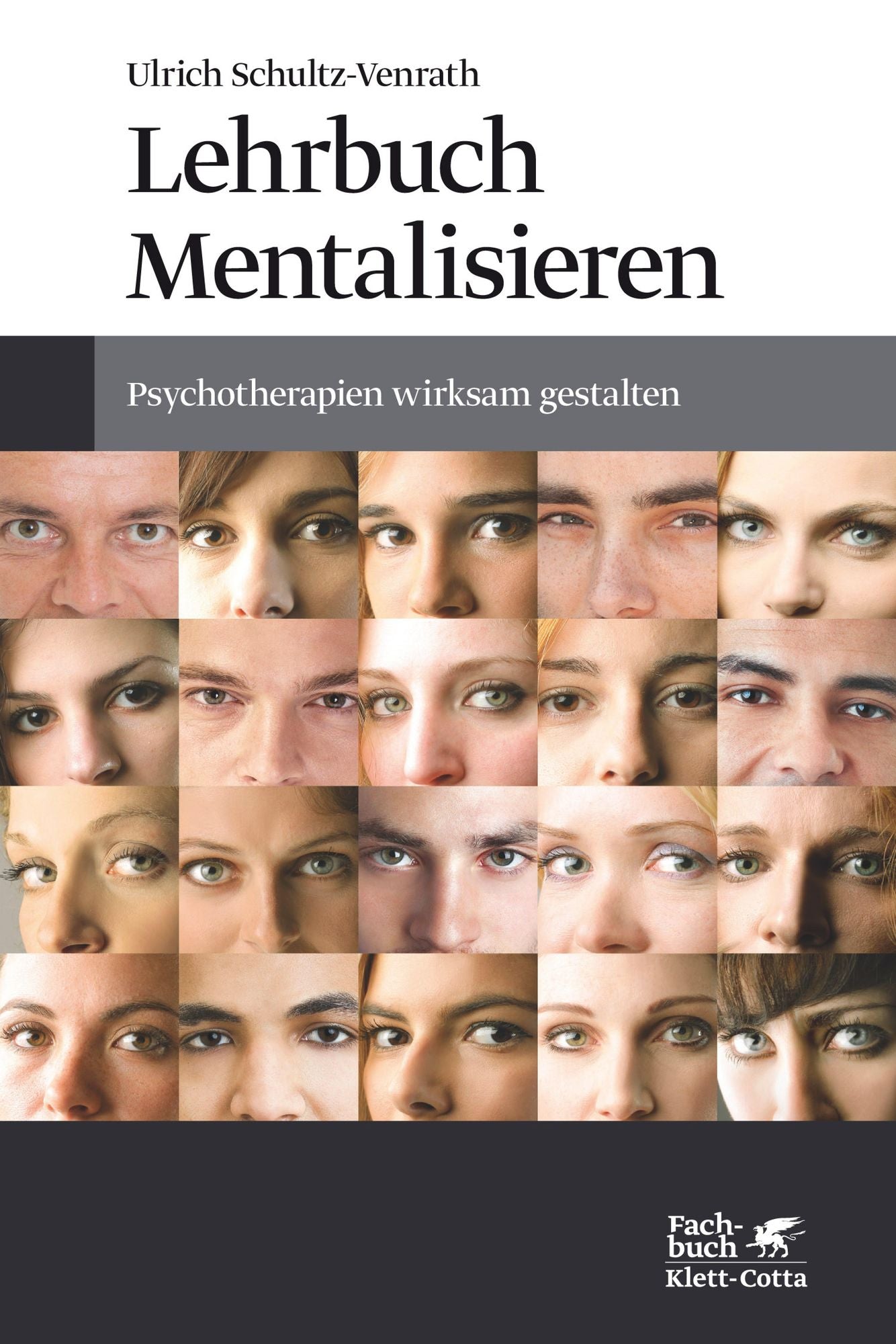 Lehrbuch Mentalisieren: Psychotherapien wirksam gestalten