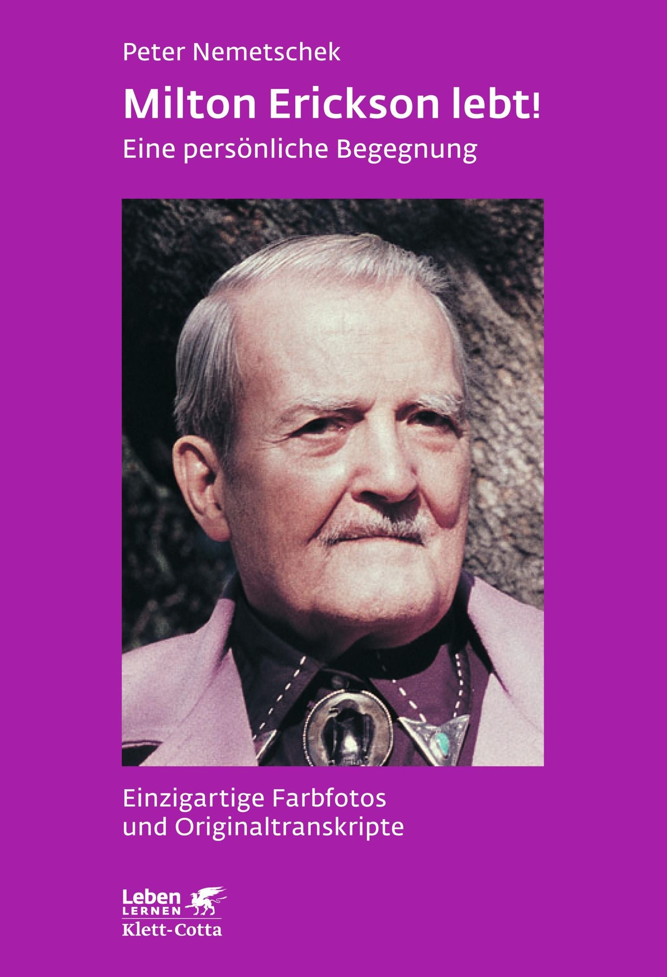 Milton Erickson lebt!: Eine persönliche Begegnung
