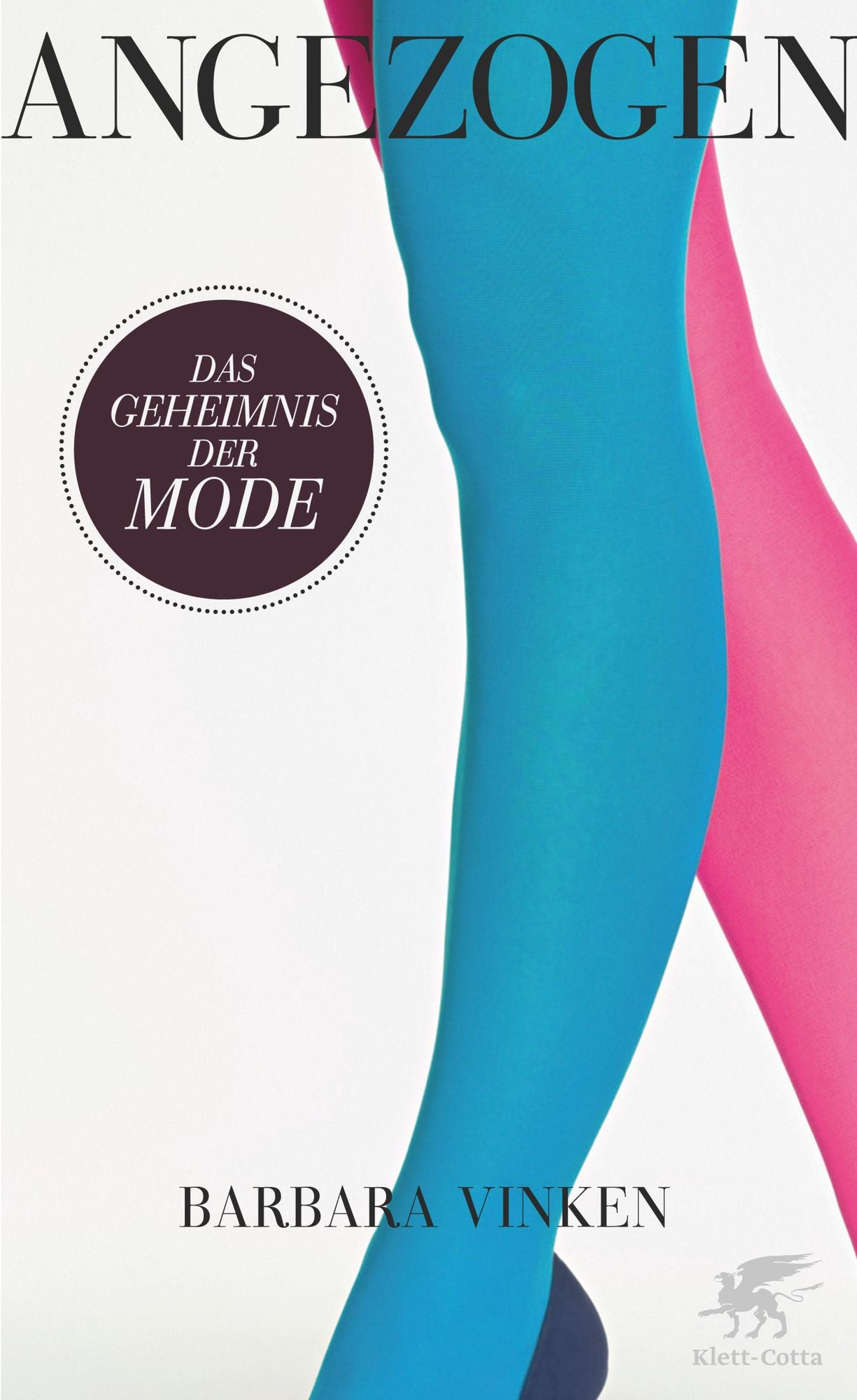 Angezogen: Das Geheimnis der Mode