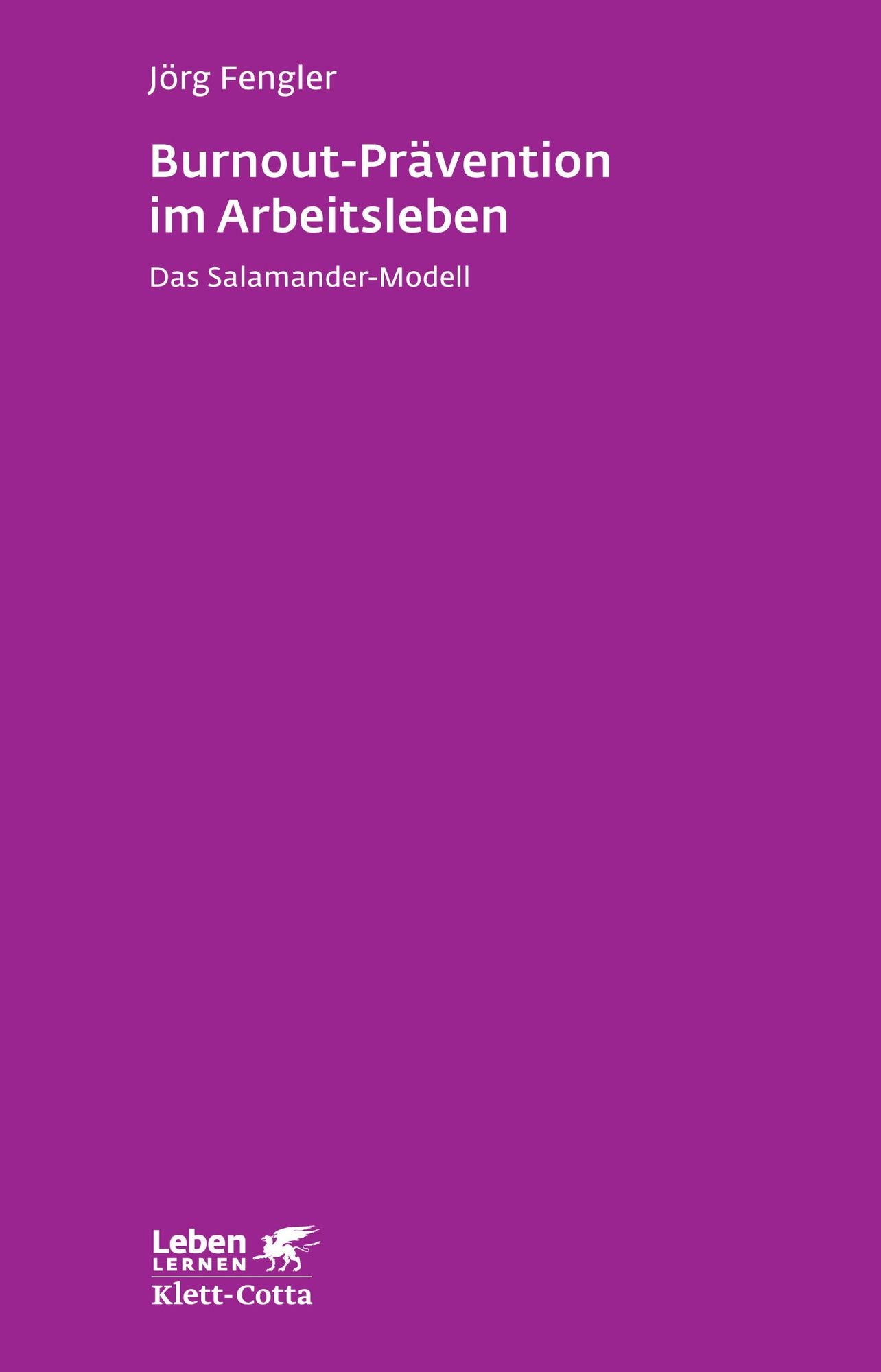 Burnout-Prävention im Arbeitsleben: Das Salamander-Modell - Leben Lernen 258