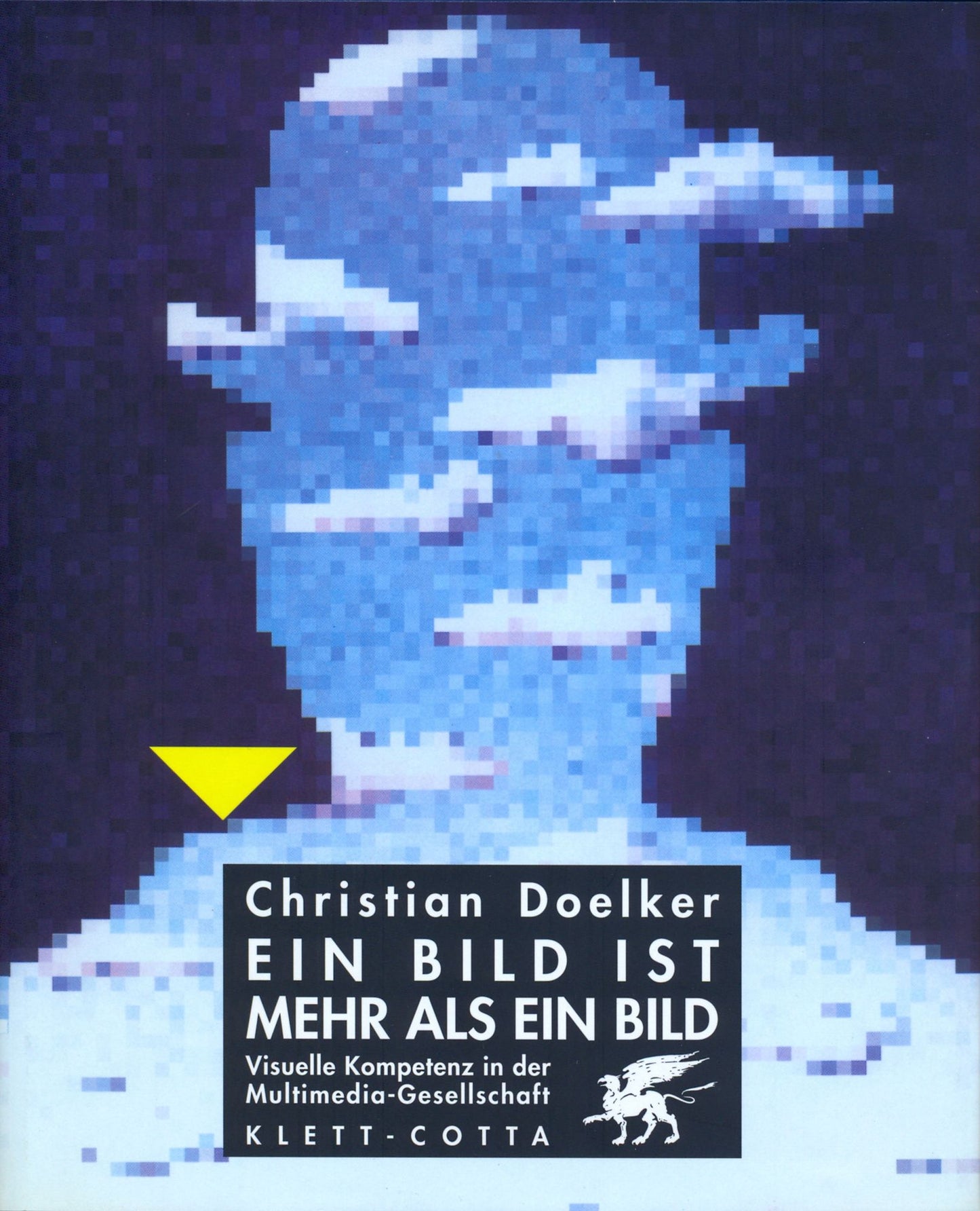 Ein Bild ist mehr als ein Bild: Visuelle Kompetenz in der Multimedia-Gesellschaft