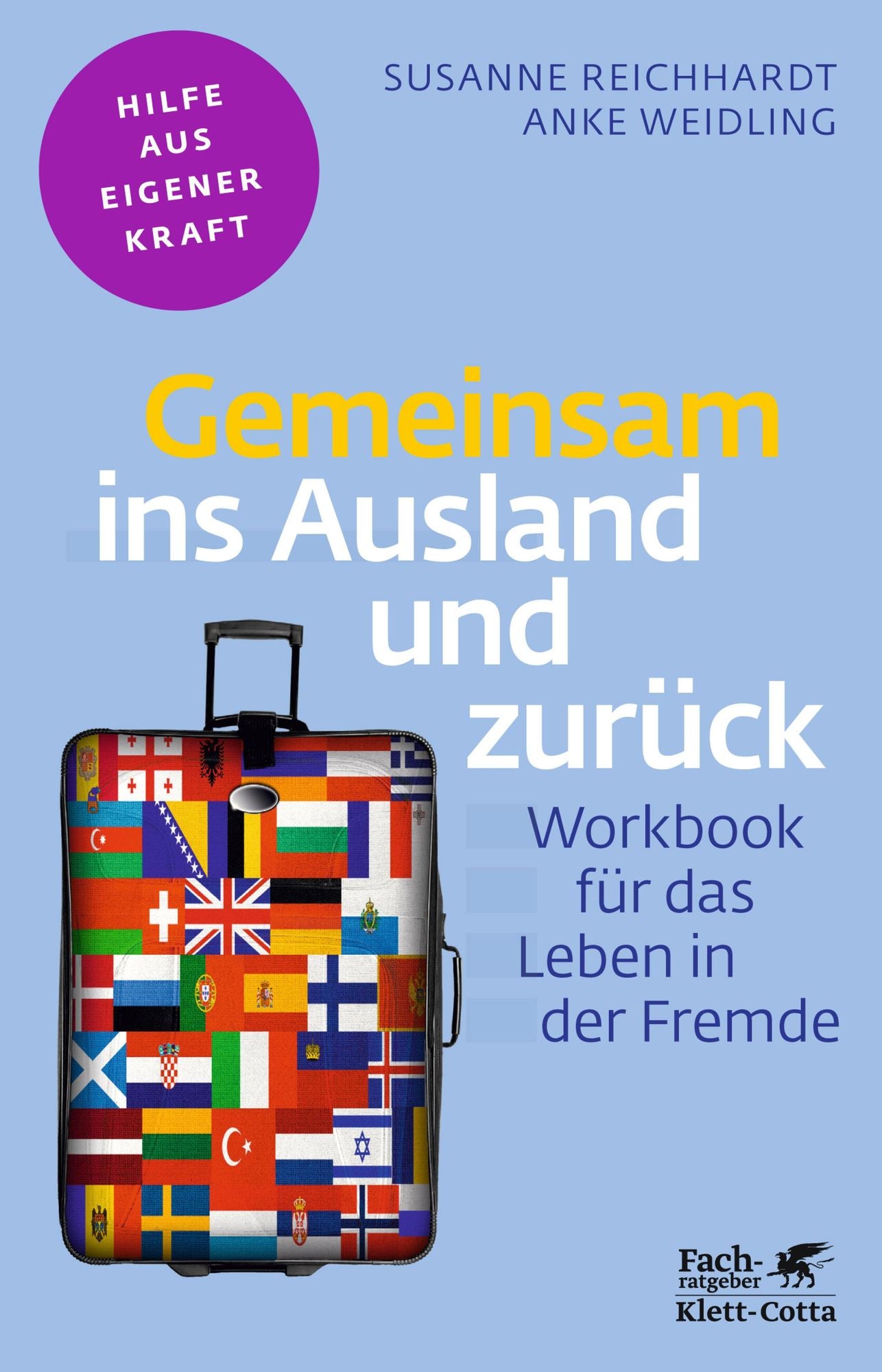 Gemeinsam ins Ausland und zurück: Workbook für das Leben in der Fremde