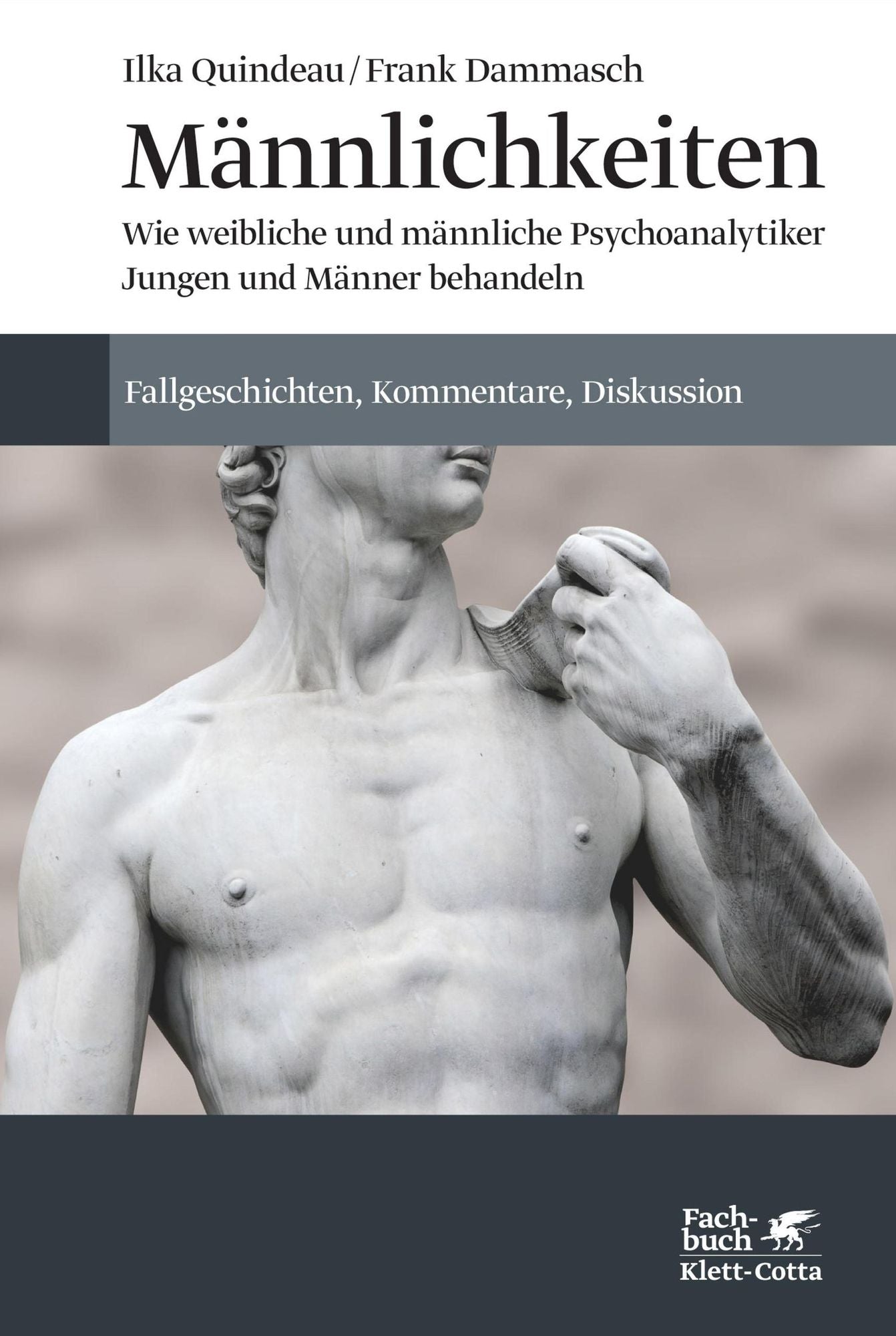 Männlichkeiten: Wie weibliche und männliche Psychoanalytiker Jungen und Männer behandeln