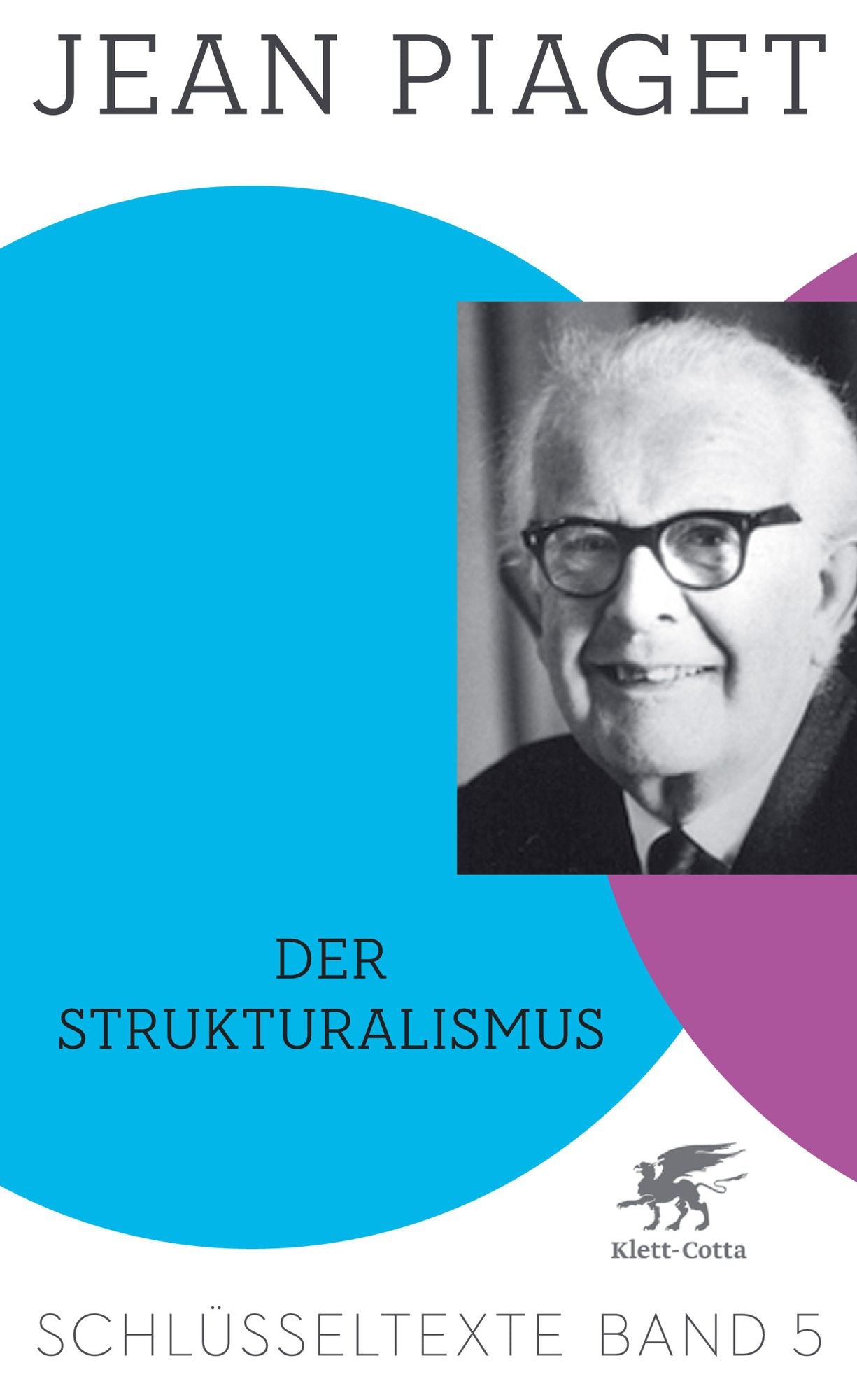Der Strukturalismus: Schlüsseltexte Band 5