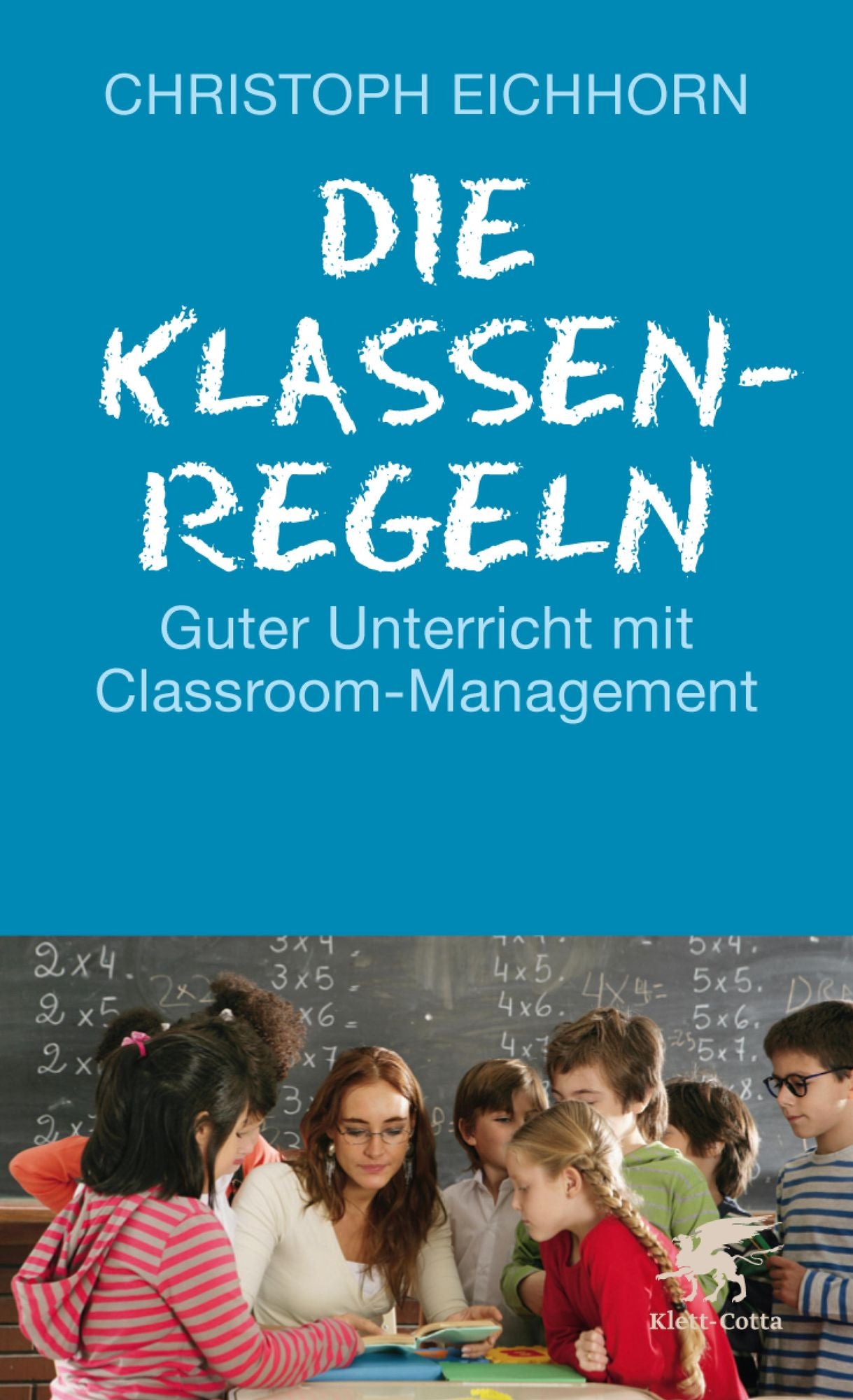 Die Klassenregeln: Guter Unterricht mit Classroom-Management