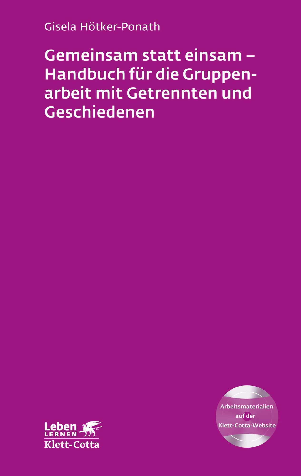 Gruppenarbeit mit Getrennten und Geschiedenen: Ein Handbuch