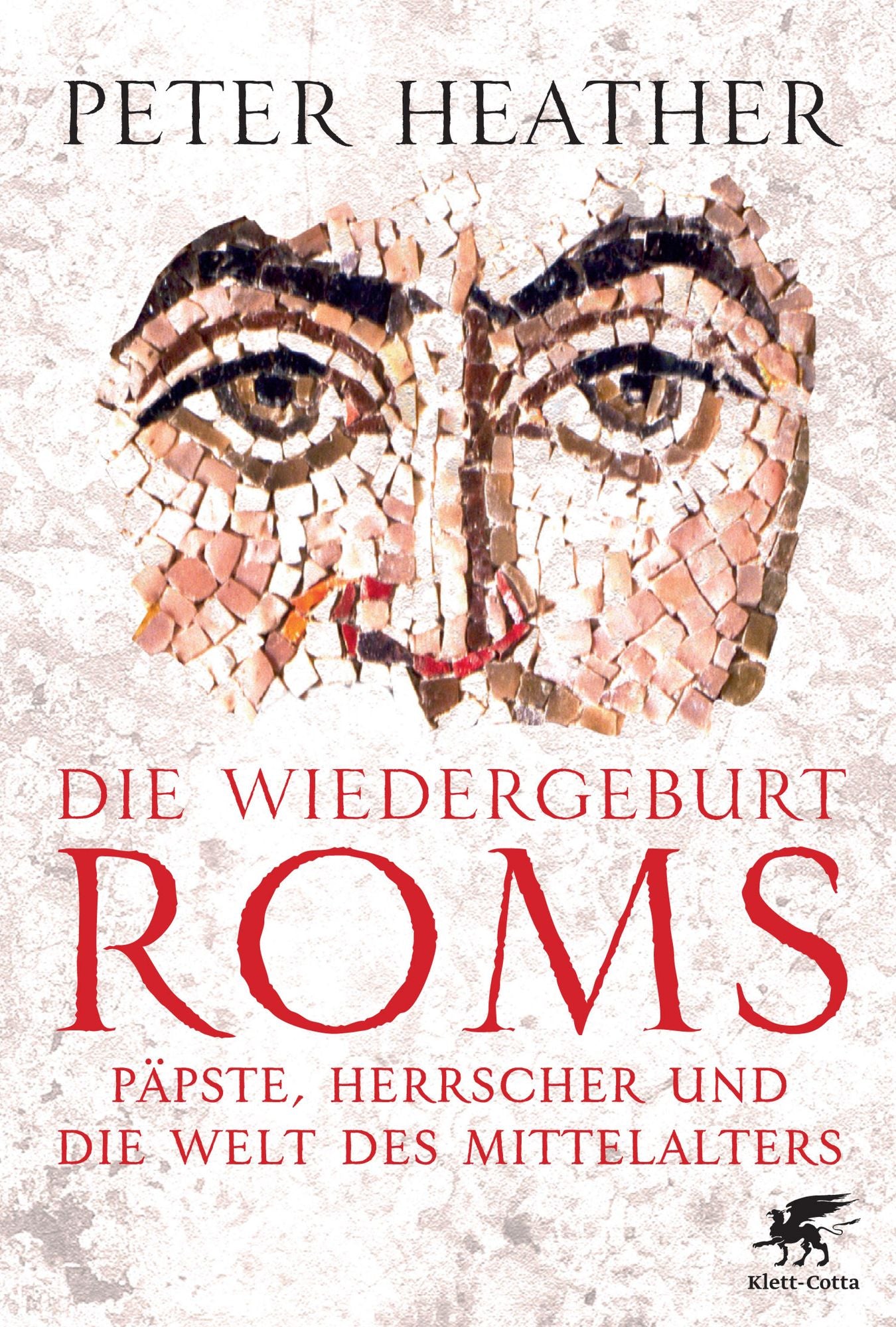 Die Wiedergeburt Roms: Päpste, Herrscher und die Welt des Mittelalters