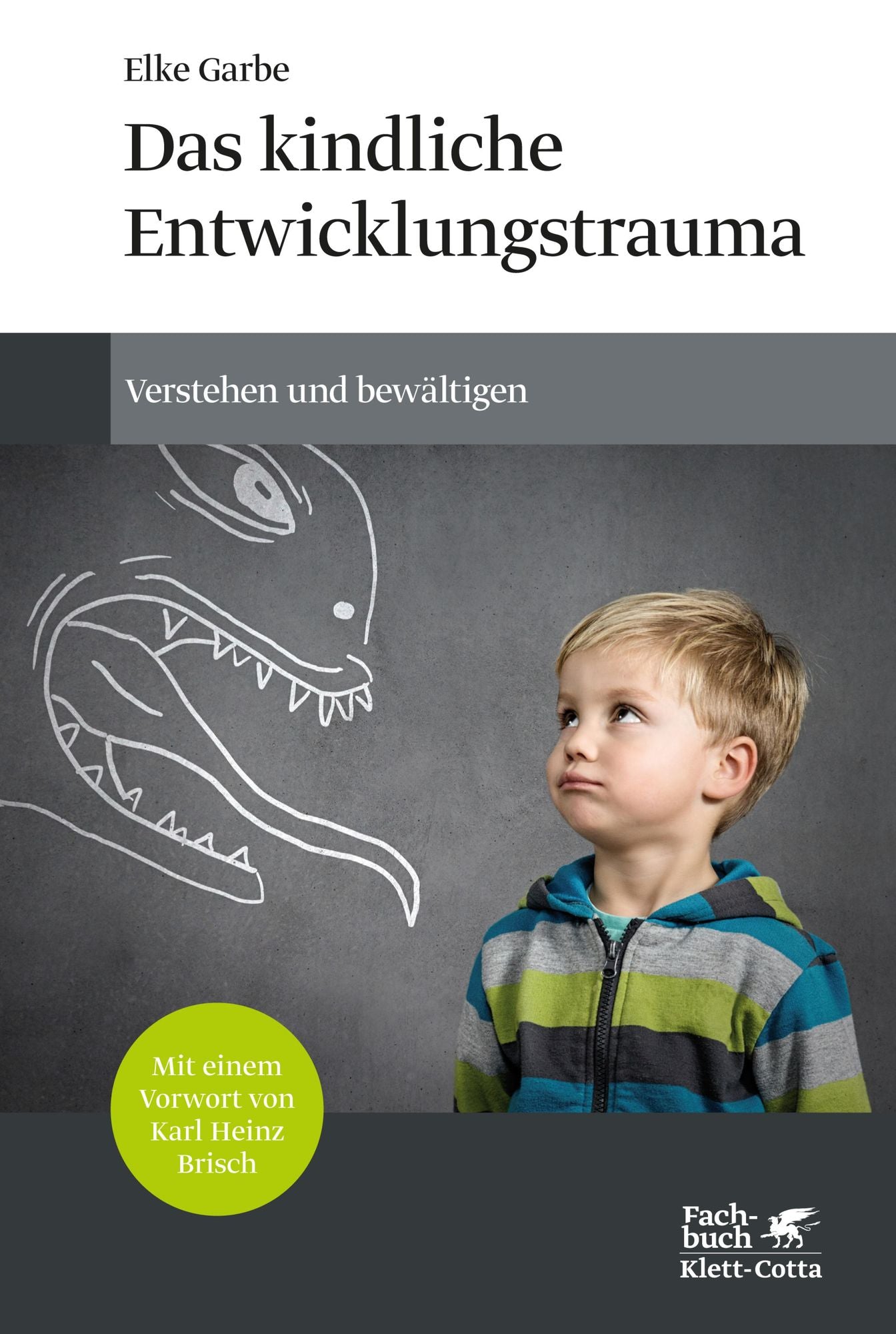 Das kindliche Entwicklungstrauma: Verstehen und bewältigen