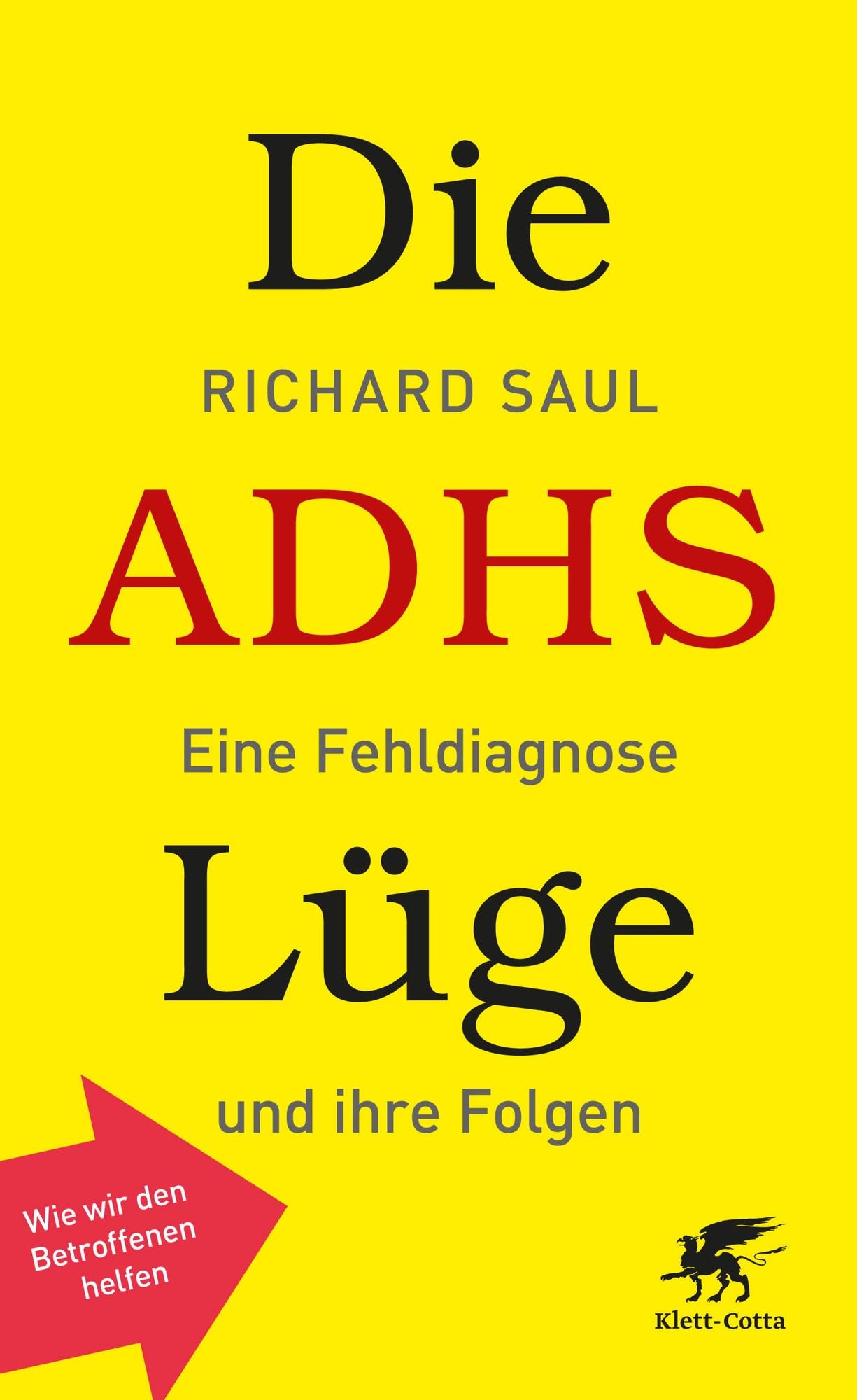 Die ADHS-Lüge: Eine Fehldiagnose und ihre Folgen - Wie wir den Betroffenen helfen