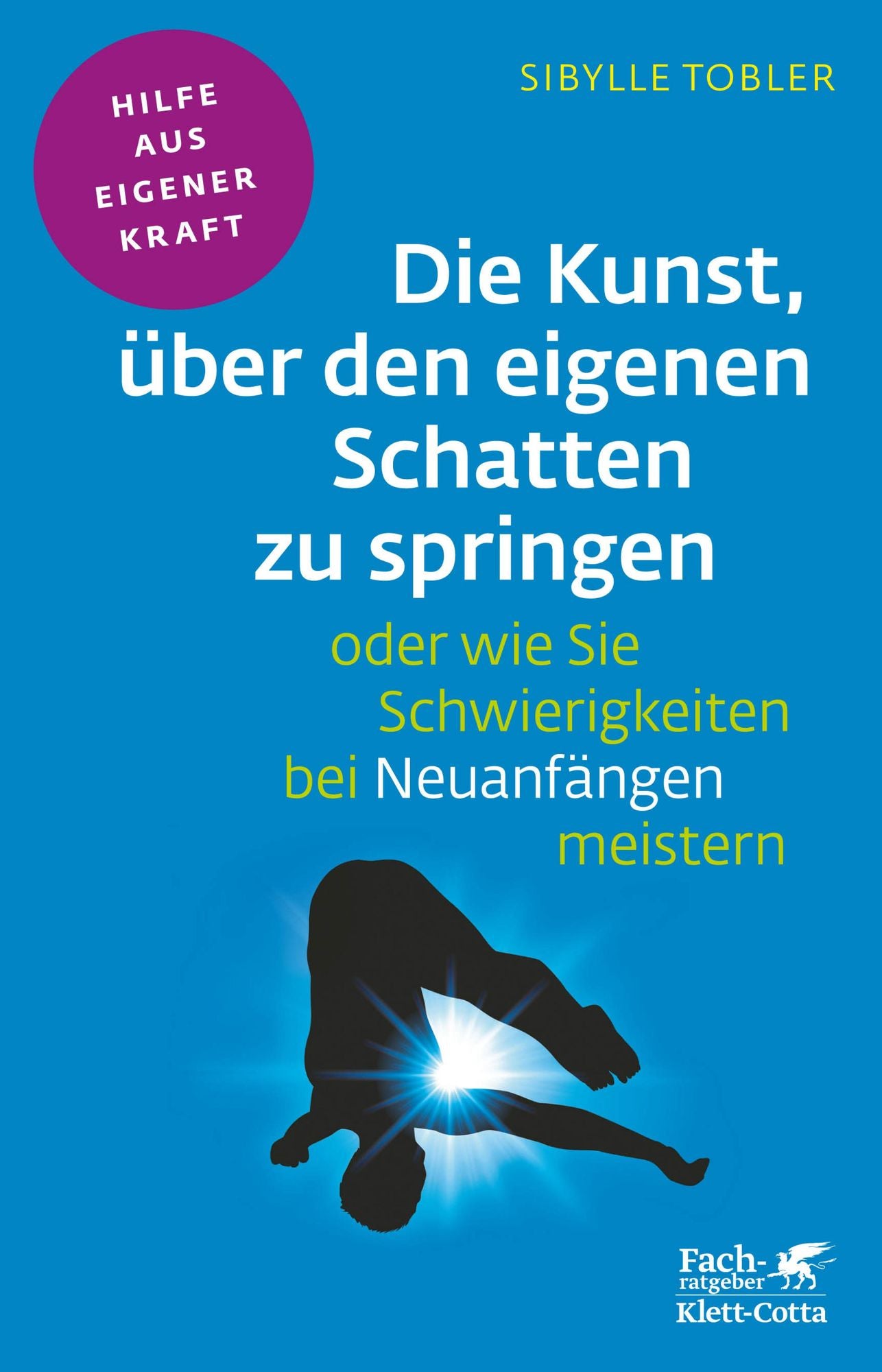 Die Kunst, über den eigenen Schatten zu springen oder wie Sie Schwierigkeiten bei Neuanfängen meistern