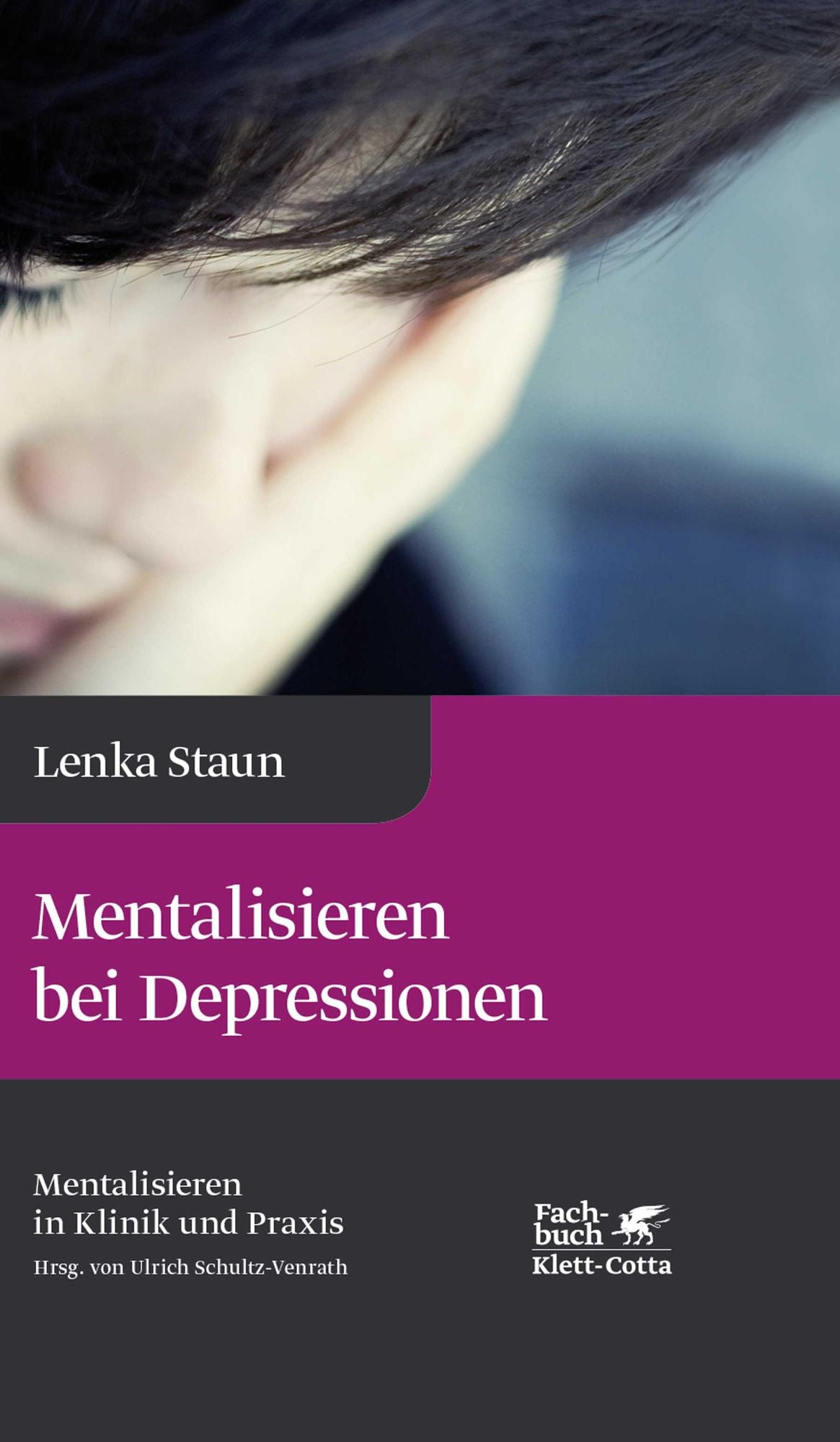 Mentalisieren bei Depressionen: Reihe Mentalisieren in Klinik und Praxis