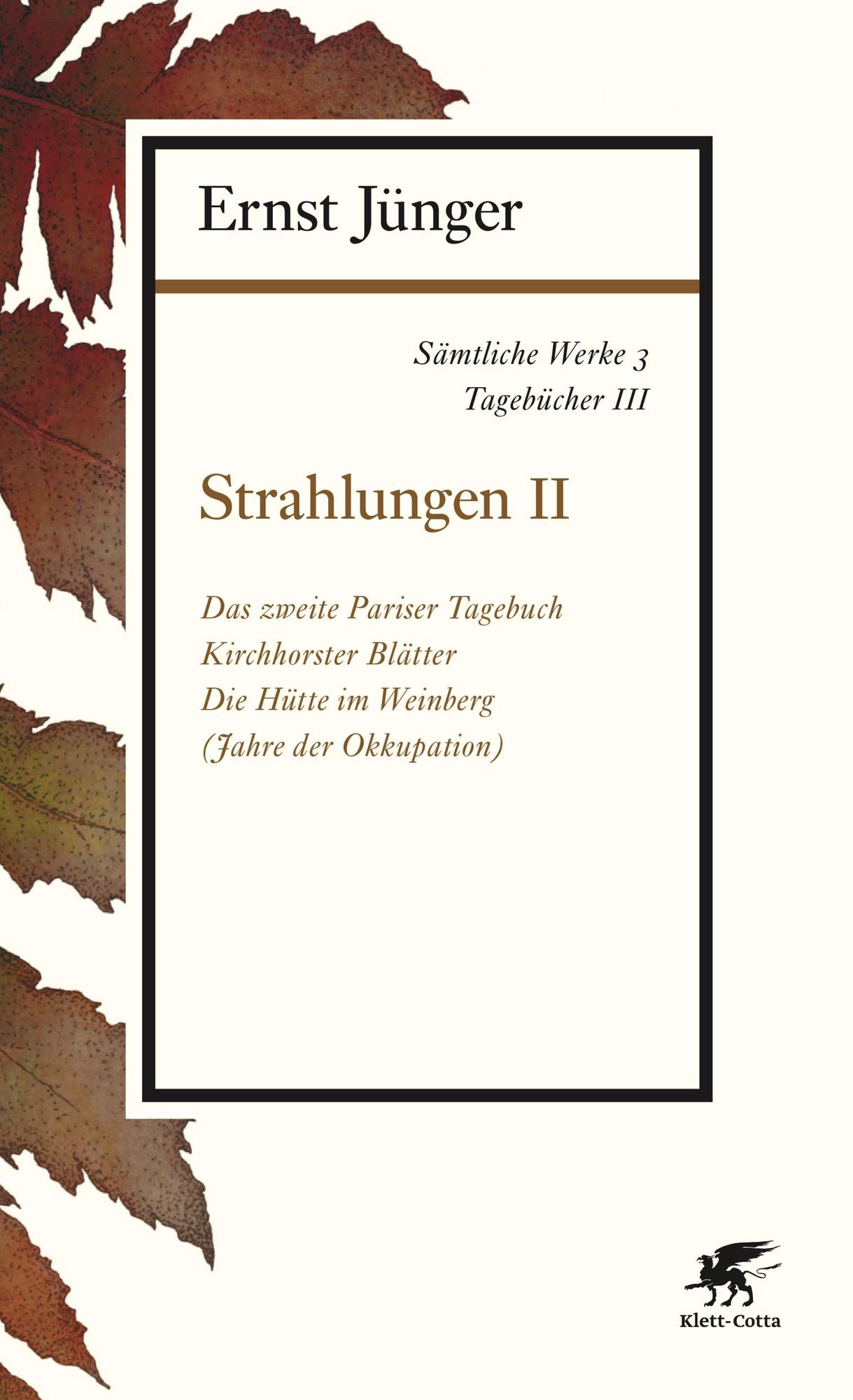 Sämtliche Werke - Band 3: Tagebücher III: Strahlungen II