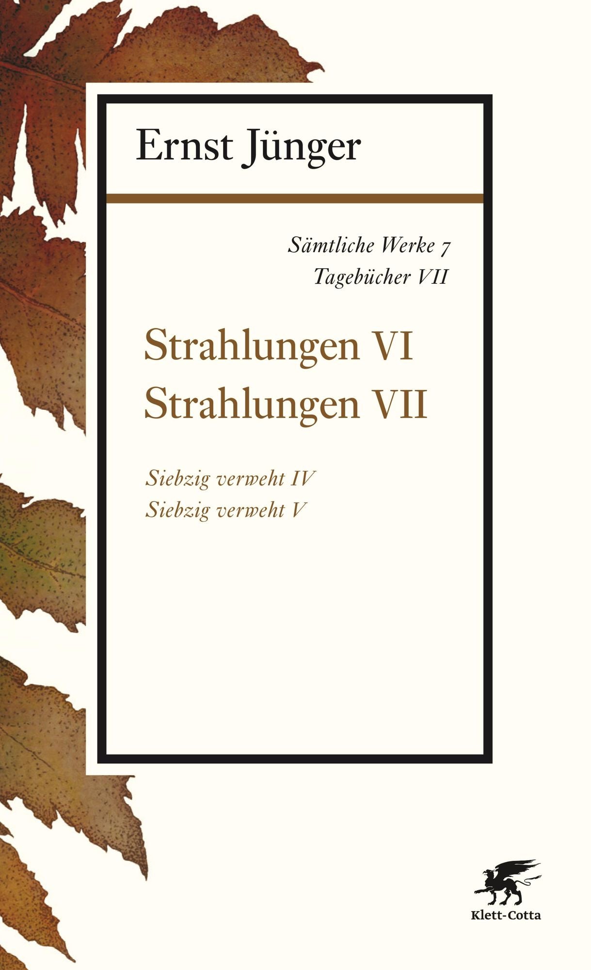 Sämtliche Werke - Band 7: Tagebücher VII: Strahlungen VI