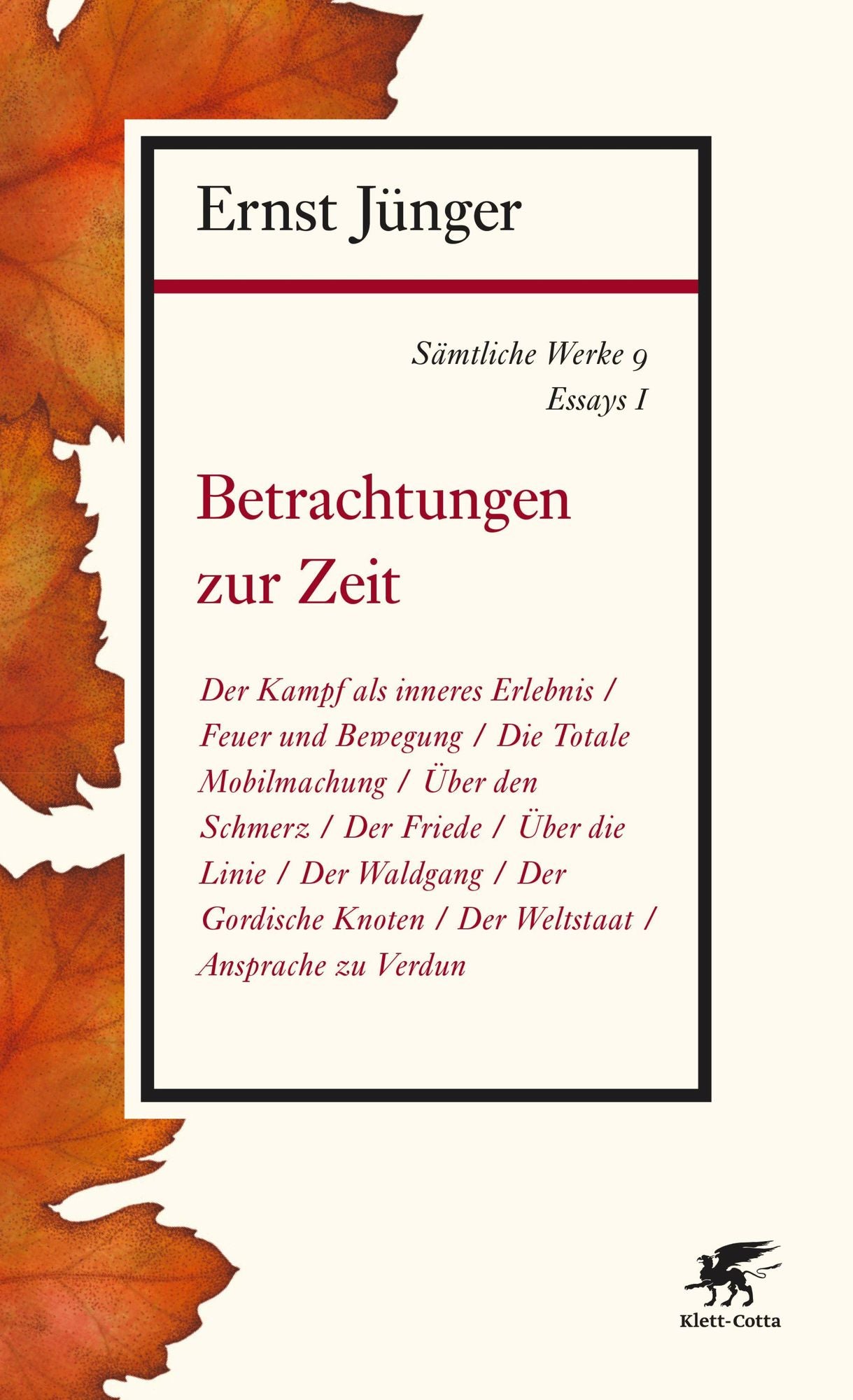 Sämtliche Werke - Band 9: Essays I: Betrachtungen zur Zeit