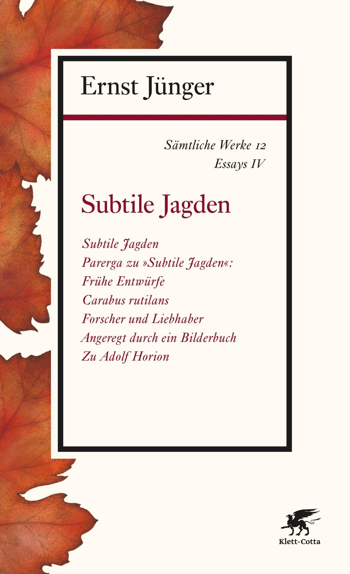 Sämtliche Werke - Band 12: Essays IV: Subtile Jagden