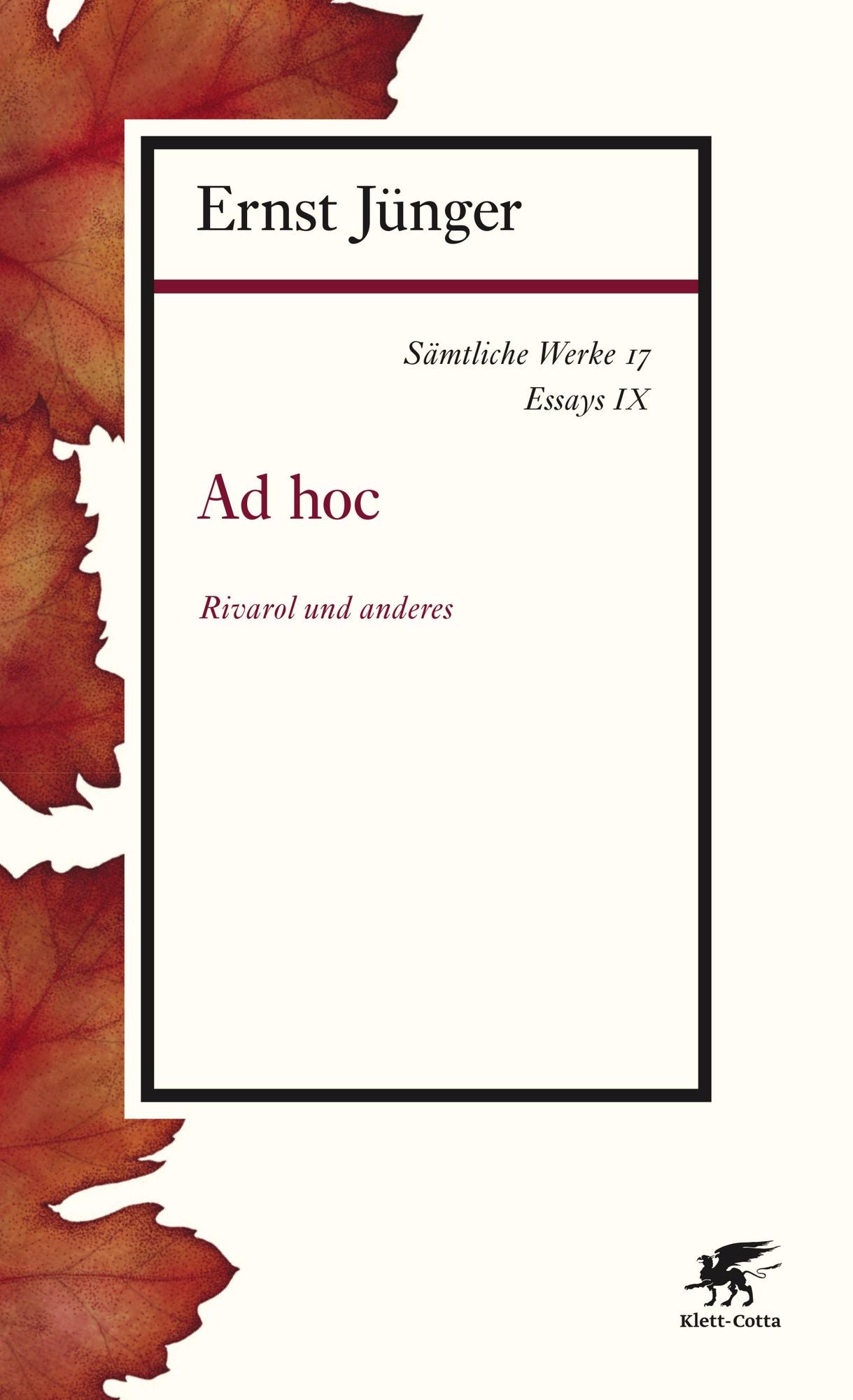 Sämtliche Werke - Band 17: Essays IX: Ad hoc