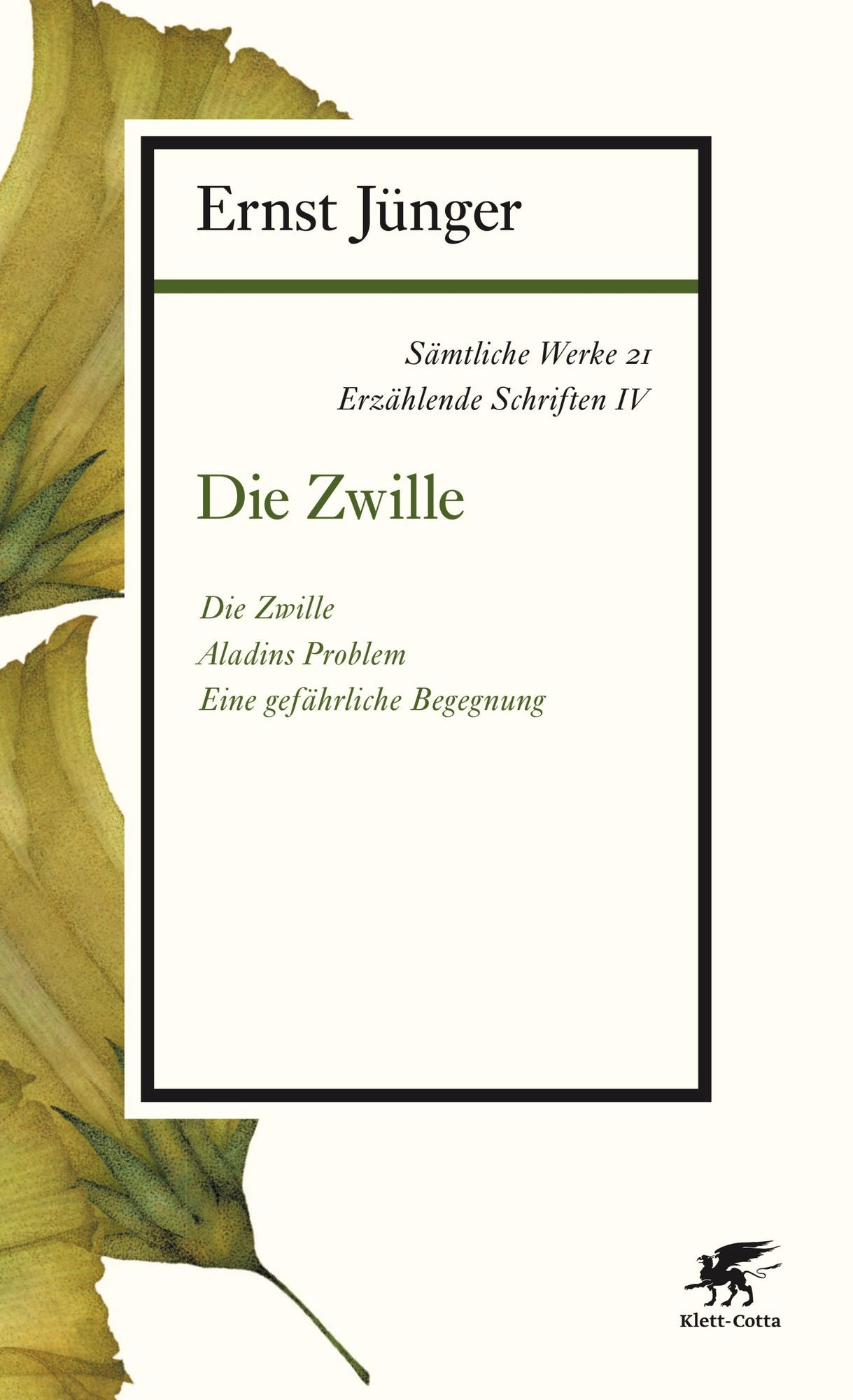 Sämtliche Werke - Band 21: Erzählende Schriften IV: Die Zwille
