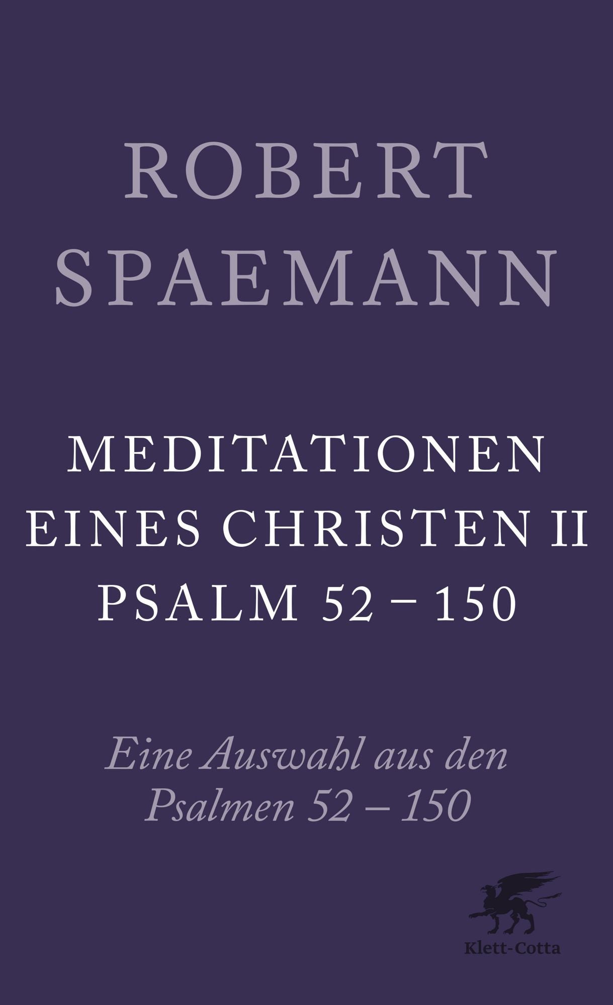 Meditationen eines Christen: Eine Auswahl aus den Psalmen 52-150