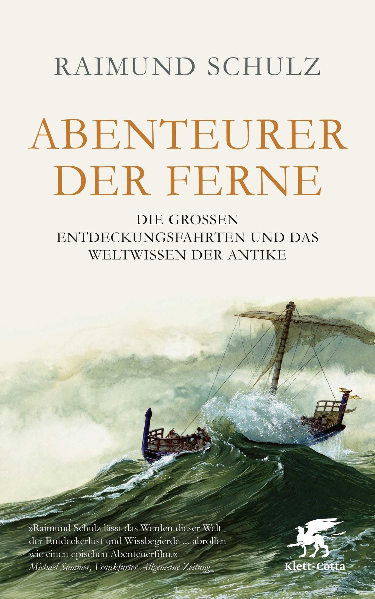 Abenteurer der Ferne: Die großen Entdeckungsfahrten und das Weltwissen der Antike