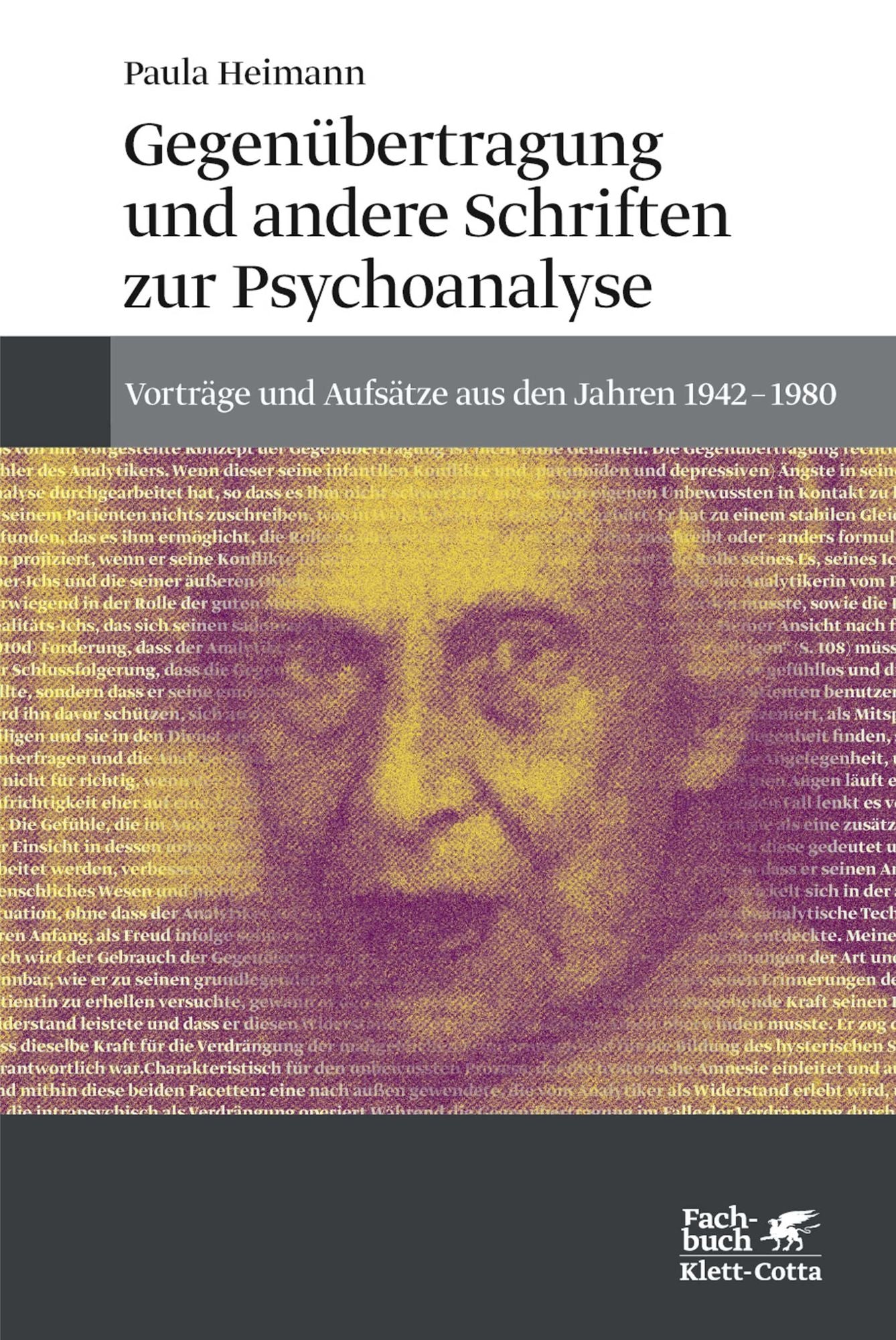 Gegenübertragung und andere Schriften zur Psychoanalyse: Vorträge und Aufsätze aus den Jahren 1942-1980