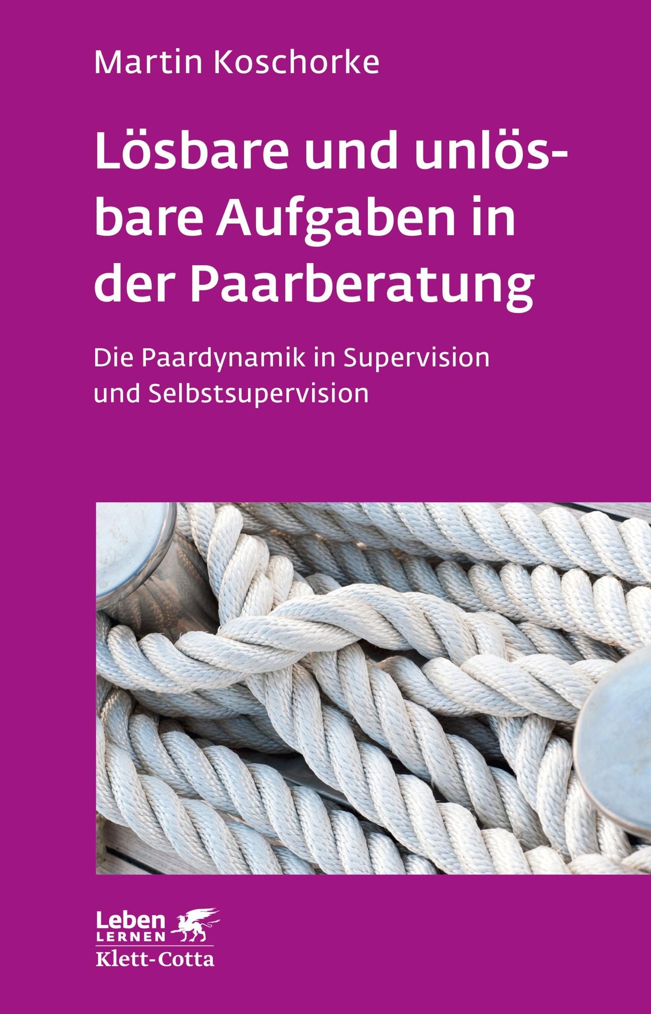 Lösbare und unlösbare Aufgaben in der Paarberatung: Die Paardynamik in Supervision und Selbstsupervision