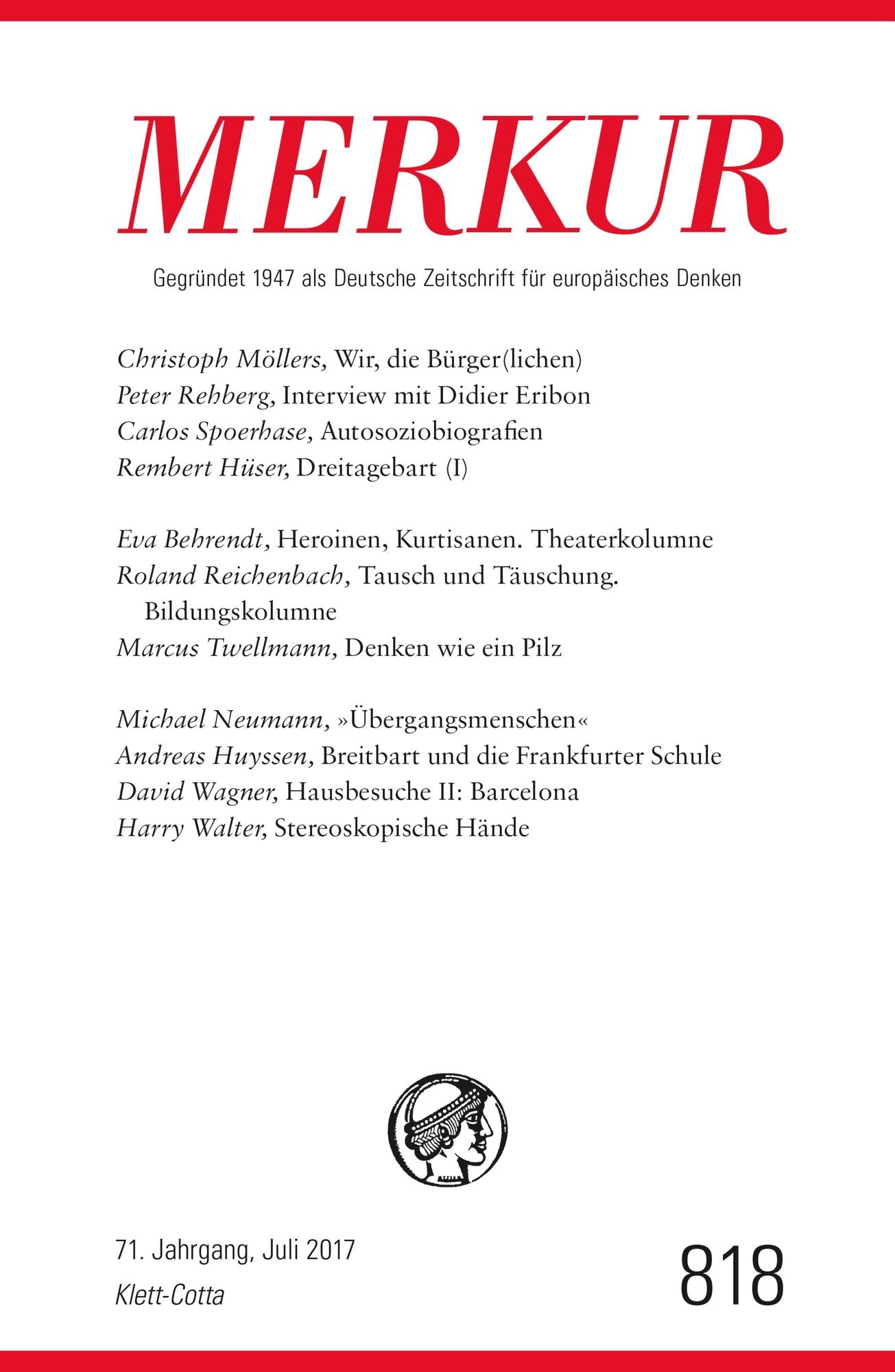 MERKUR Deutsche Zeitschrift für europäisches Denken - 2017-07: Nr. 818, Heft 7 / Juli 2017