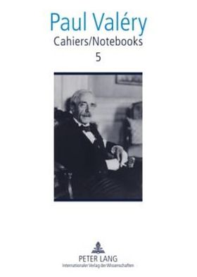 Cahiers / Notebooks 5: Translated and Edited by Brian Stimpson, Paul Gifford, Robert Pickering and Norma Rinsler
