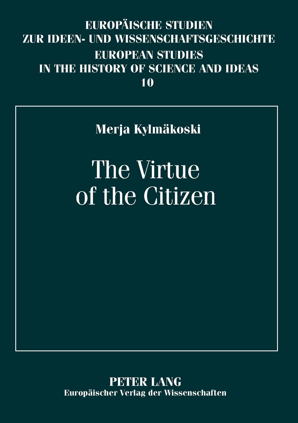 The Virtue of the Citizen: Jean-Jacques Rousseau's Republicanism in the Eighteenth-Century French Context