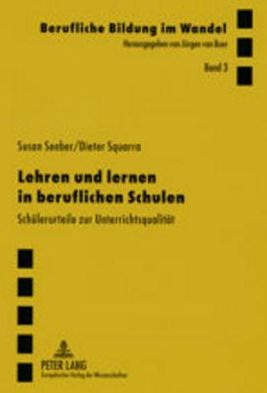 Lehren Und Lernen in Beruflichen Schulen: Schuelerurteile Zur Unterrichtsqualitaet