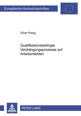 Qualifikationsbedingte Verdraengungsprozesse Auf Arbeitsmaerkten