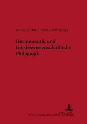 Hermeneutik Und Geisteswissenschaftliche Paedagogik: Ein Studienbuch