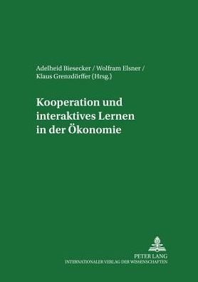 Kooperation und interaktives Lernen in der Oekonomie