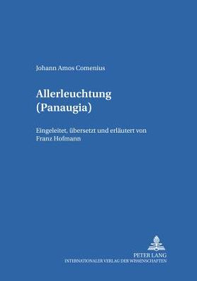 Allerleuchtung (Panaugia): Eingeleitet, Uebersetzt Und Erlaeutert Von Franz Hofmann