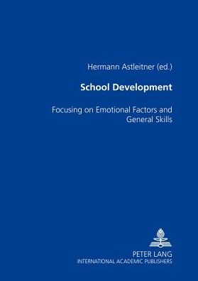 School Development: Focusing on Emotional Factors and General Skills