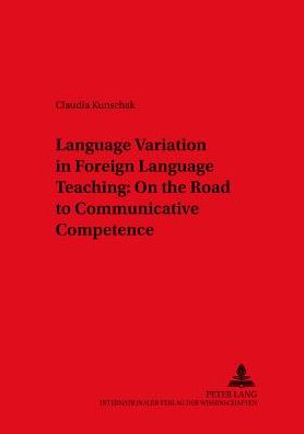 Language Variation in Foreign Language Teaching: On the Road to Communicative Competence