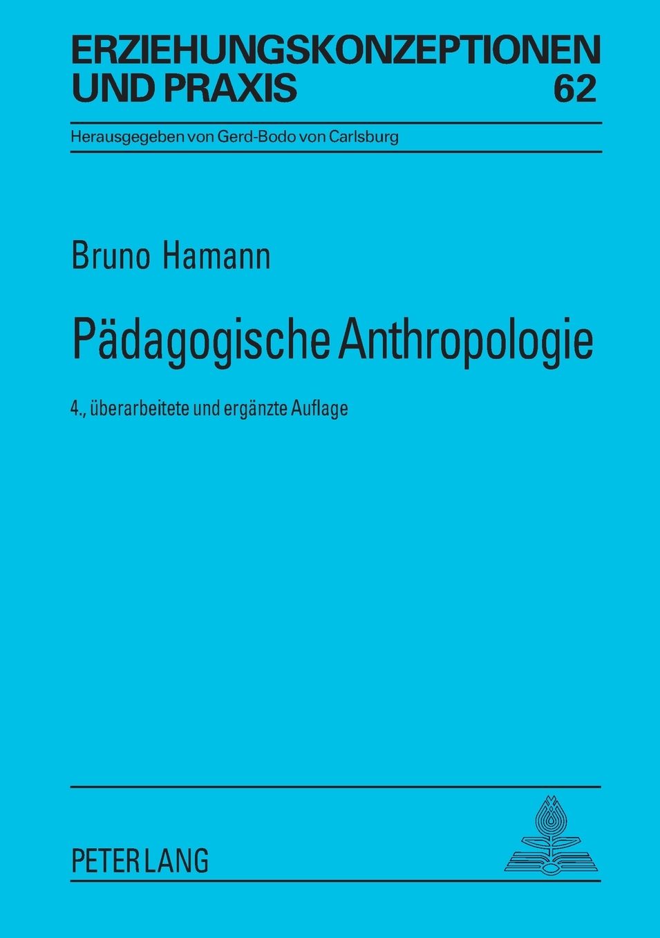 Paedagogische Anthropologie: Theorien - Modelle - Strukturen - Eine Einfuehrung
