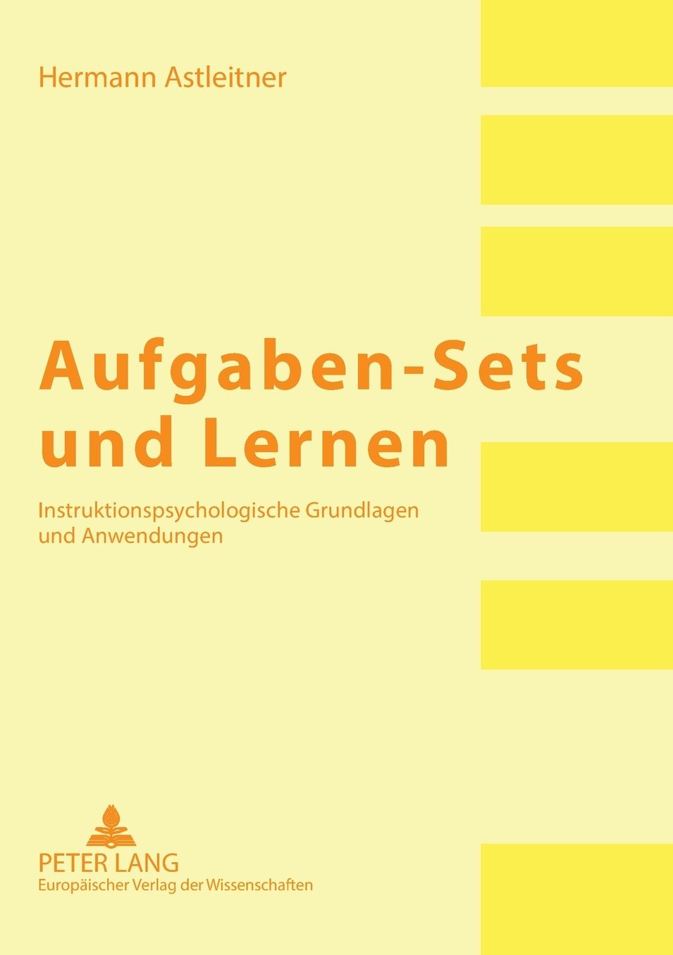 Aufgaben-Sets und Lernen; Instruktionspsychologische Grundlagen und Anwendungen