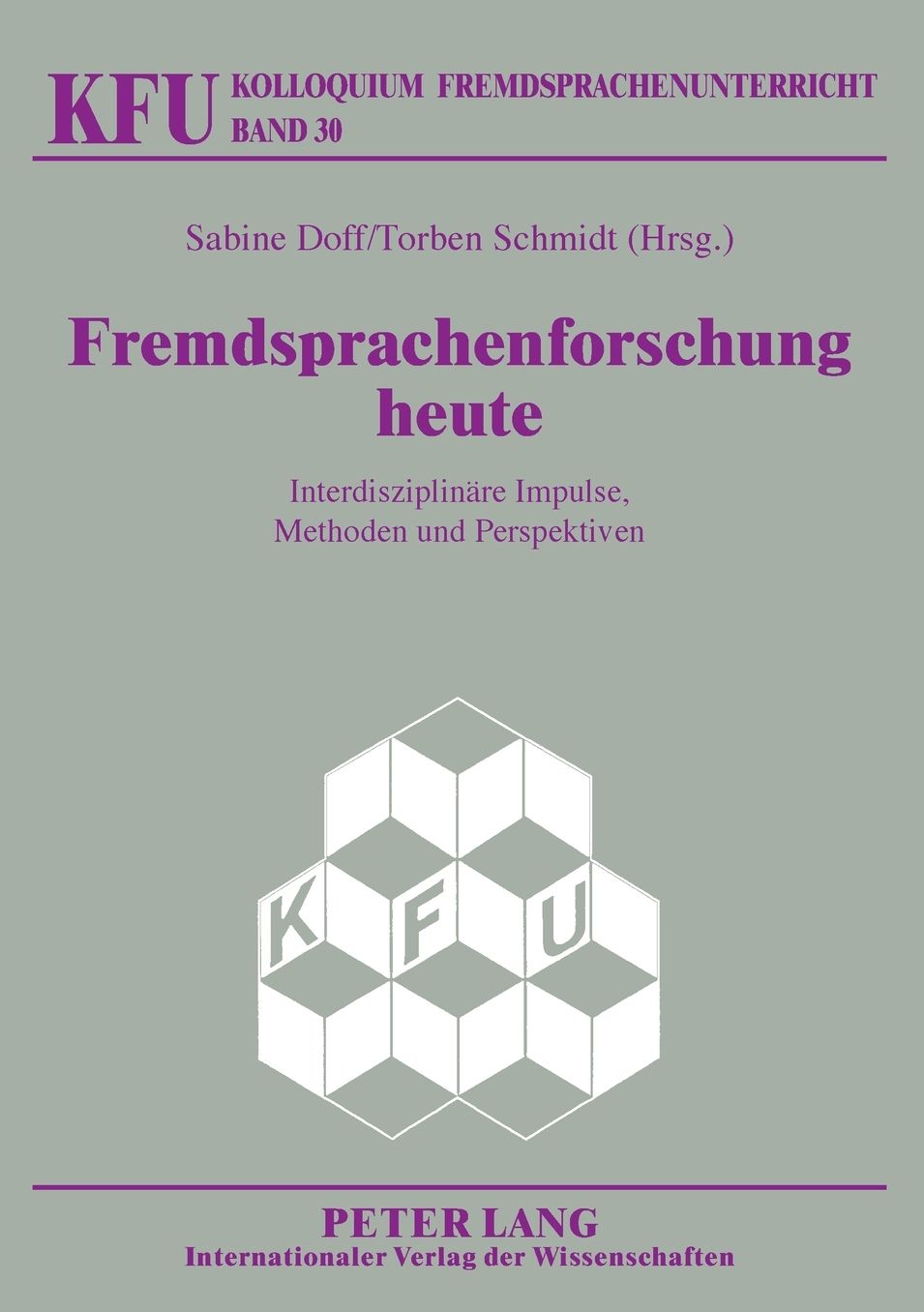 Fremdsprachenforschung heute: Interdisziplinaere Impulse, Methoden und Perspektiven