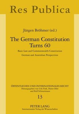 The German Constitution Turns 60: Basic Law and Commonwealth Constitution