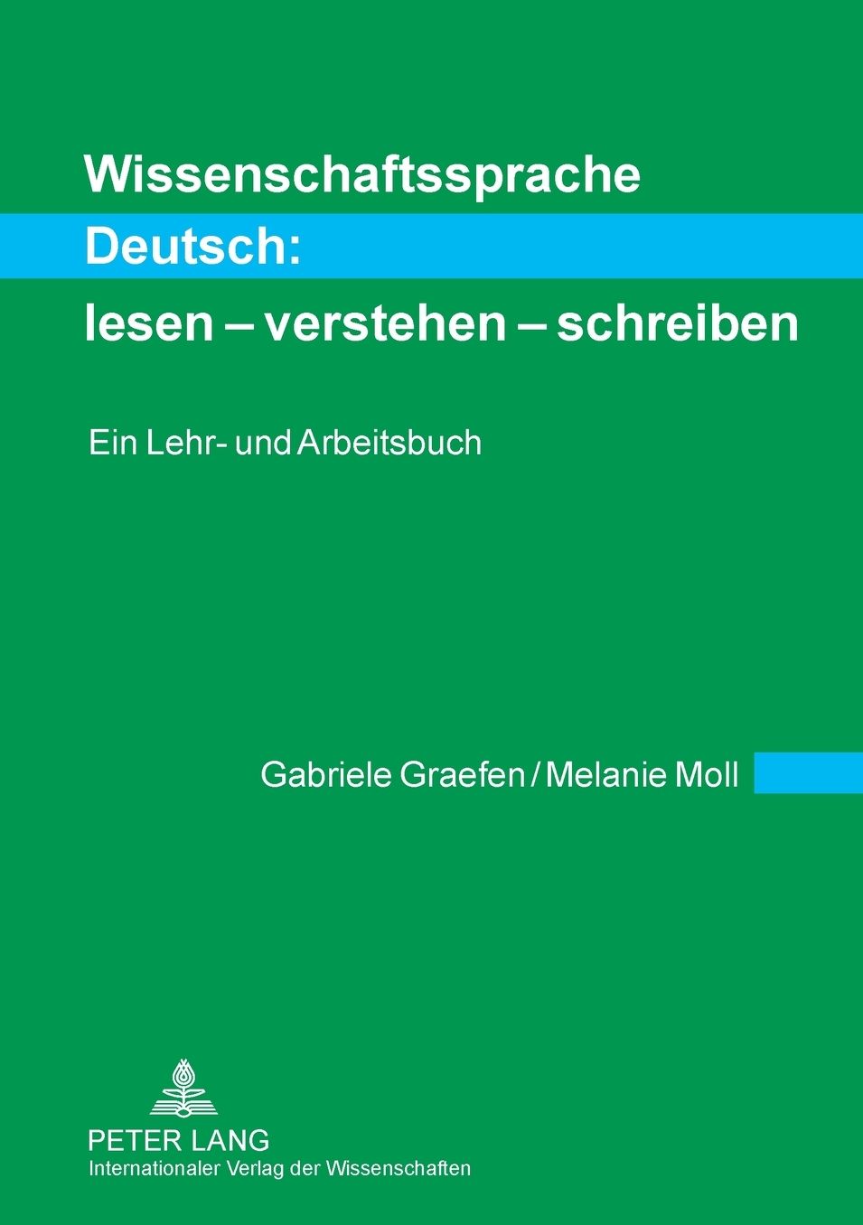 Wissenschaftssprache Deutsch:. lesen - verstehen - schreiben: Ein Lehr- und Arbeitsbuch
