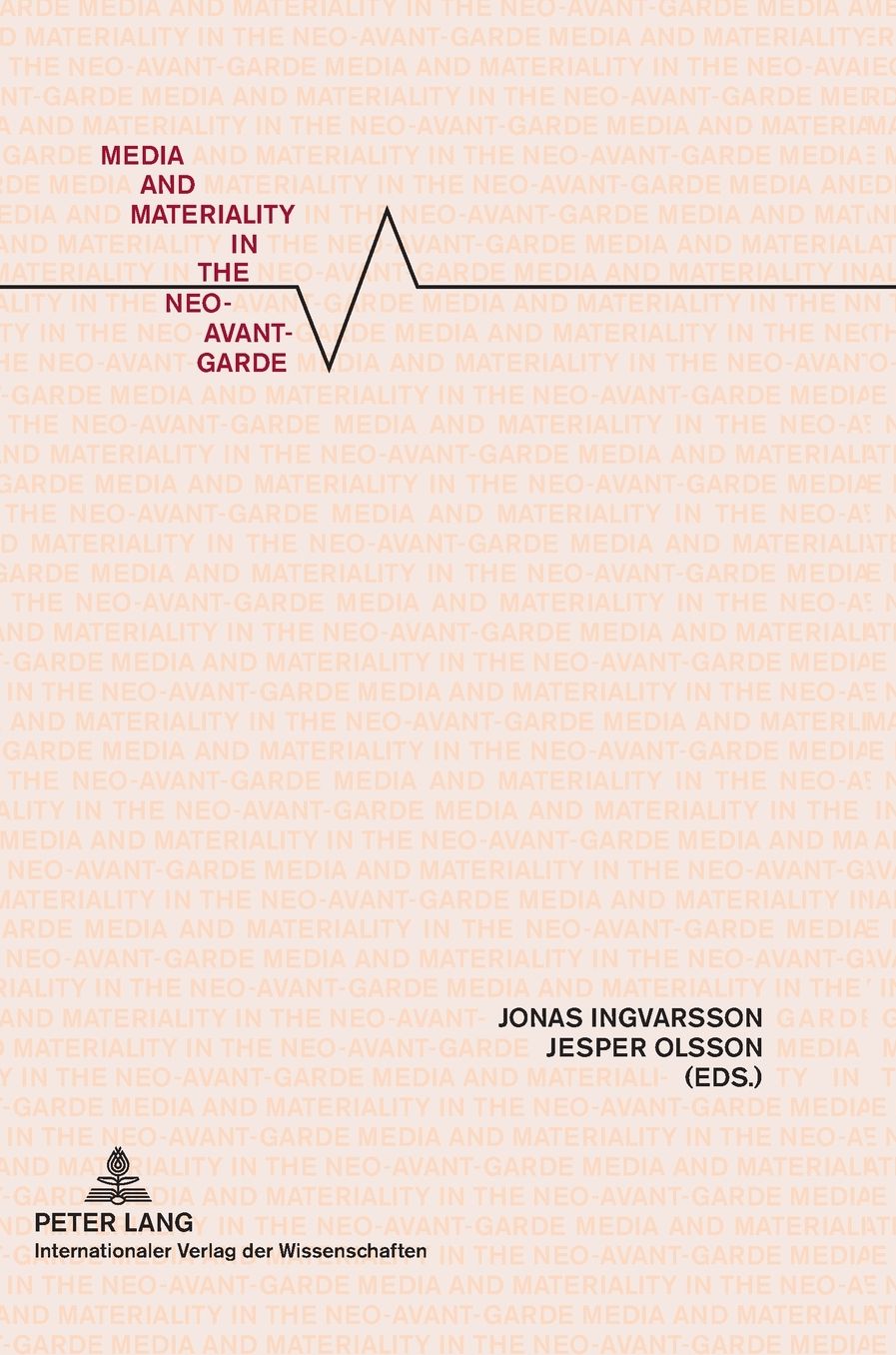 Media and Materiality in the Neo-Avant-Garde