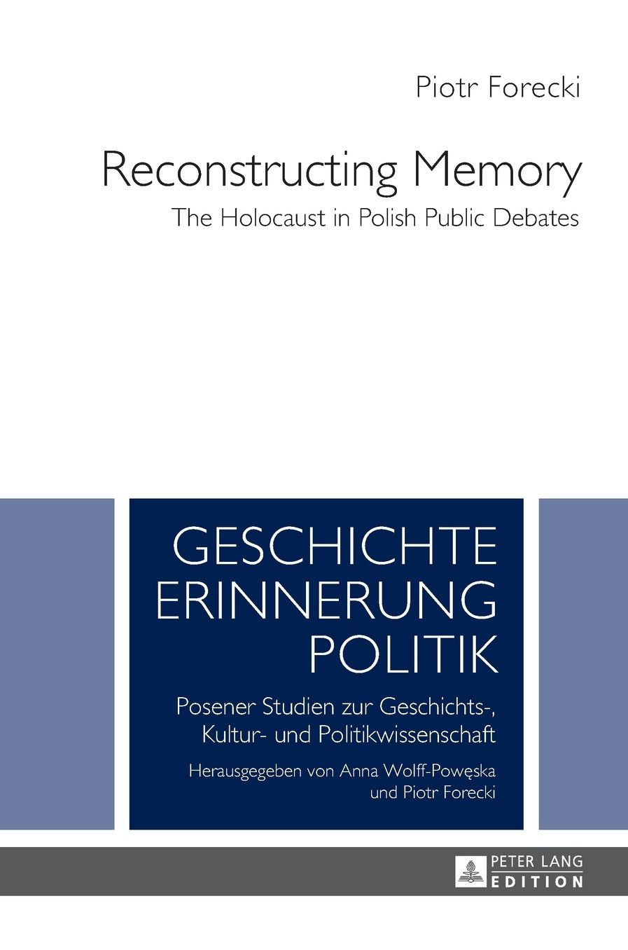 Reconstructing Memory: The Holocaust in Polish Public Debates
