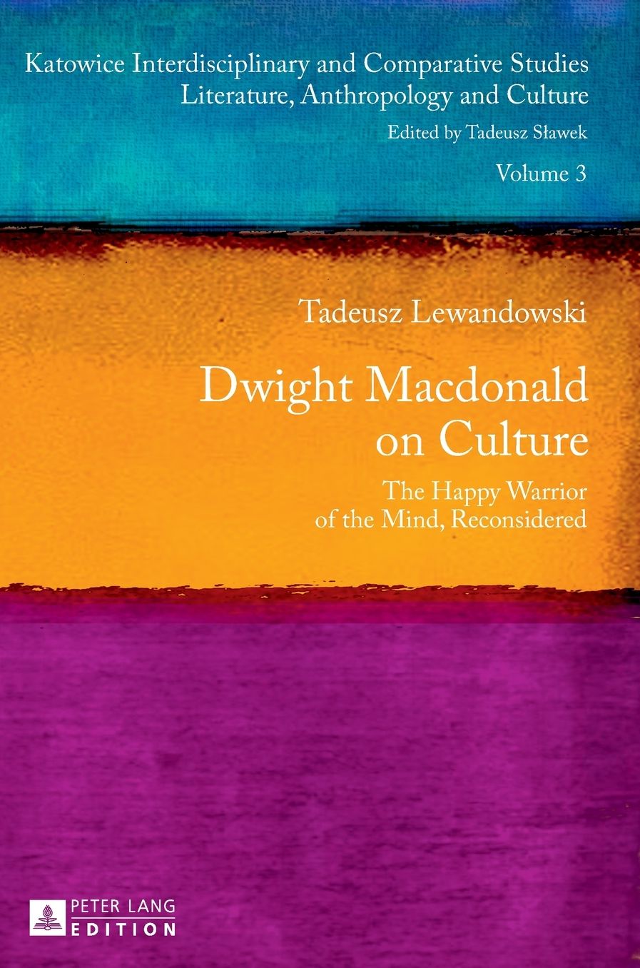 Dwight Macdonald on Culture: The Happy Warrior of the Mind, Reconsidered
