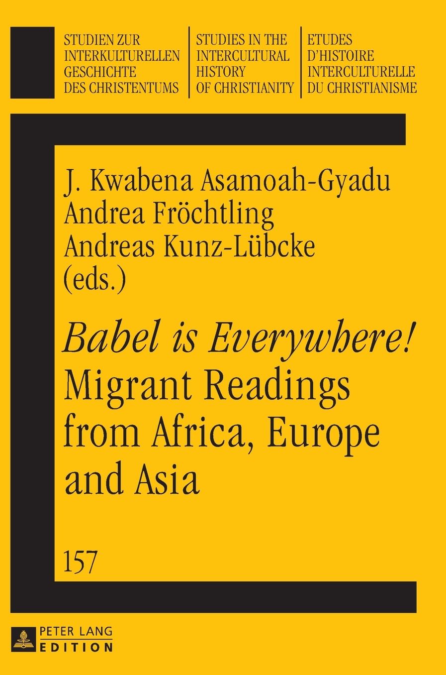 ï¿½babel Is Everywhere!ï¿½ Migrant Readings from Africa, Europe and Asia