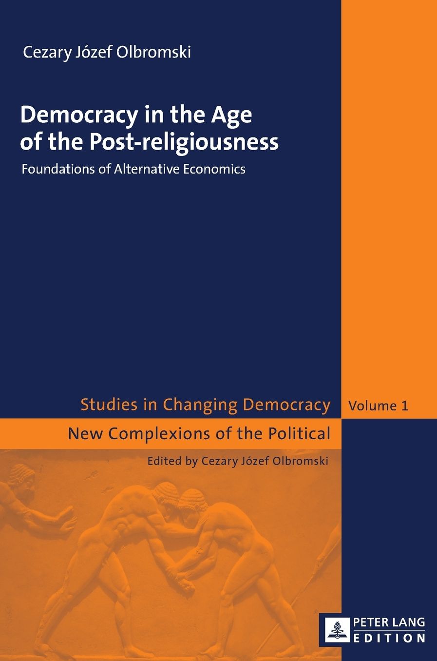 Democracy in the Age of the Post-Religiousness: Foundations of Alternative Economics