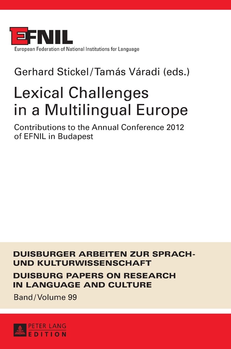 Lexical Challenges in a Multilingual Europe: Contributions to the Annual Conference 2012 of Efnil in Budapest