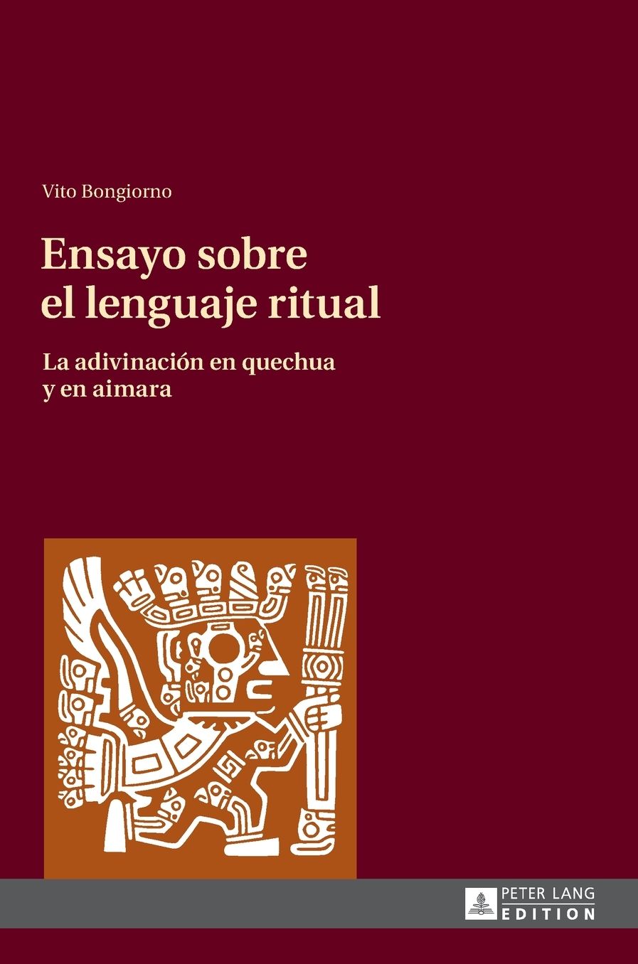 Ensayo Sobre El Lenguaje Ritual: La Adivinaciï¿½n En Quechua y En Aimara