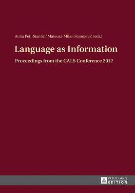 Language As Information : Proceedings from the CALS Conference 2012