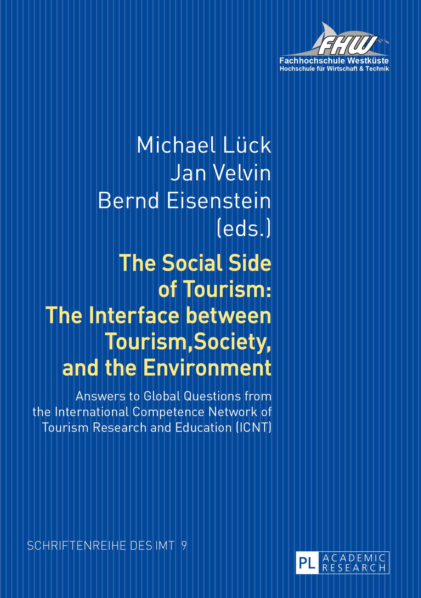 The Social Side of Tourism: The Interface Between Tourism, Society, and the Environment: Answers to Global Questions from the International Competence Network of Tourism Research and Education (Icnt)