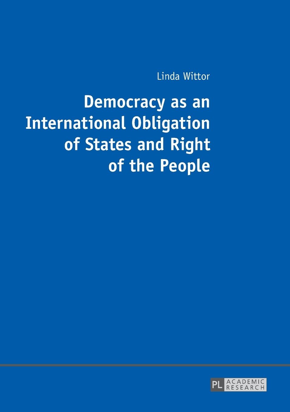 Democracy as an International Obligation of States and Right of the People
